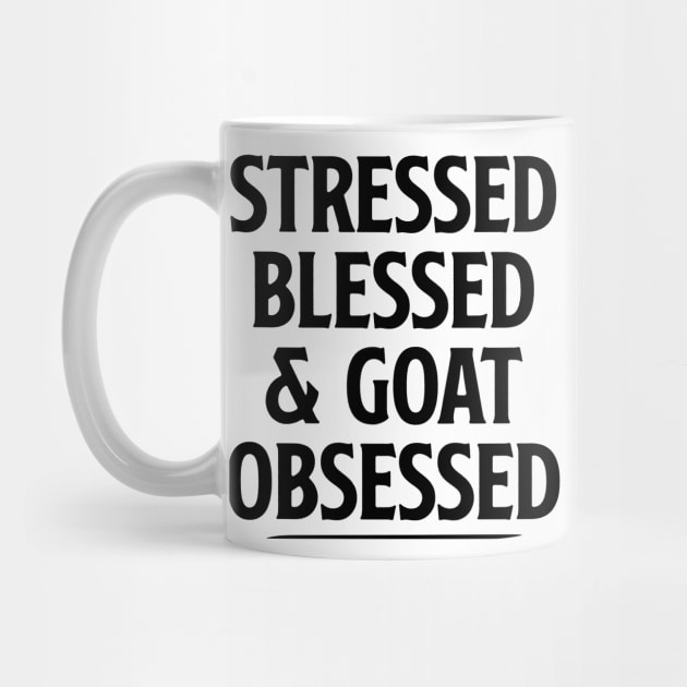 Cute Funny Goat Shirt for Women, Goat Lover Gift, Gifts for Goat Owner Stressed Blessed & Goat Obsessed Shirt, Goat Mama Tshirt Goat Mom by Giftyshoop